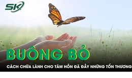 PODCAST: Học c&#225;ch bu&#244;ng bỏ, cũng l&#224; một c&#225;ch chữa l&#224;nh cho t&#226;m hồn đ&#227; đầy những tổn thương