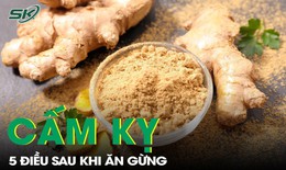 5 điều cấm kỵ khi ăn gừng, những ai kh&#244;ng n&#234;n ăn gừng?