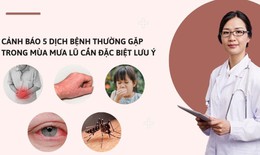 Cảnh b&#225;o 5 dịch bệnh thường gặp trong m&#249;a mưa lũ cần lưu &#253;