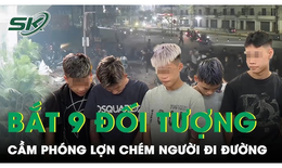 Bắt giam 9 kẻ cầm phóng lợn truy sát nhau, chém bị thương người đi đường