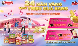 Hảo Hảo 24 năm vàng, triệu quà tặng với 2 chương trình khuyến mại lớn