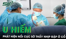 Nổi cục sờ thấy nhịp đập ở cổ, người đ&#224;n &#244;ng kh&#244;ng ngờ m&#236;nh mắc u hiếm gặp