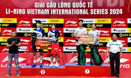 Việt Nam gi&#224;nh ng&#244;i v&#244; địch đ&#244;i nam nữ tại Giải Cầu l&#244;ng quốc tế Li-Ning 2024