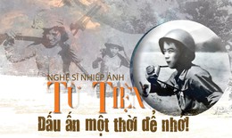 Nghệ sĩ nhiếp ảnh Từ Tiện - Dấu ấn một thời để nhớ!