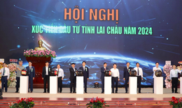 Lai Châu: Hiện thực hóa tiềm năng và khát vọng phát triển