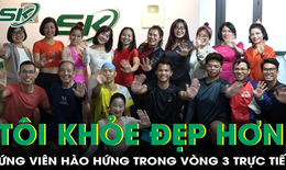 30 ứng viên hào hứng với chặng đua nước rút của TÔI KHỎE ĐẸP HƠN lần thứ 3