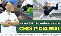 Đột quỵ khi chơi Pickleball: Cảnh báo nguy cơ tim mạch khi chơi thể thao mùa lạnh