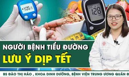 Người bệnh tiểu đường cần lưu &#253; g&#236; dịp Tết đến?