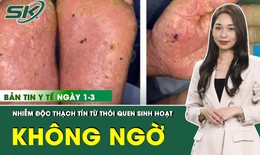 Những th&#244;ng tin y tế n&#243;ng trong ng&#224;y 1/3