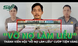 Th&#224;nh vi&#234;n hội ‘vỡ nợ l&#224;m liều’ chủ mưu cướp tiệm v&#224;ng tại B&#236;nh Dương