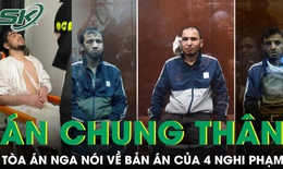 T&#242;a &#225;n ở Li&#234;n bang Nga n&#243;i về bản &#225;n của 4 nghi phạm g&#226;y ra vụ khủng bố