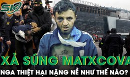 Xả súng kinh hoàng tại Moskva gây thiệt hại nặng nề về người và tài sản