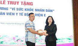'Nghĩa cử hiến tạng của nhân viên y tế Bệnh viện E là gương điển hình lan tỏa về tấm lòng cao đẹp'