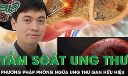 Tầm so&#225;t ung thư l&#224; biện ph&#225;p hữu hiệu ph&#242;ng ngừa ung thư gan