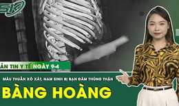 Những th&#244;ng tin y tế mới nhất ng&#224;y 9/4