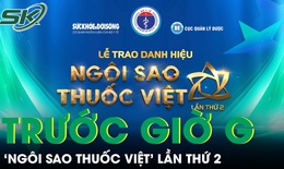 Sẵn s&#224;ng cho Lễ trao danh hiệu &quot;Ng&#244;i sao thuốc Việt&quot; lần thứ 2