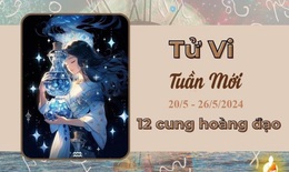 Tử vi tuần mới 12 cung hoàng đạo từ 20/5 - 26/5/2024: Bạch Dương, Sư Tử thuận lợi, tài lộc thăng hoa