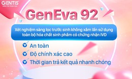 GENTIS ra mắt gói xét nghiệm sàng lọc trước sinh không xâm lấn GenEva 92