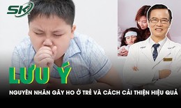 V&#236; sao trẻ  ho, cải thiện thế n&#224;o?