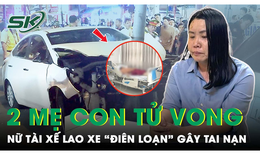 Nữ t&#224;i xế chưa c&#243; bằng l&#225;i &#244; t&#244; khi g&#226;y tai nạn l&#224;m tử vong 2 mẹ con v&#224; nhiều người bị thương ở Vũng T&#224;u