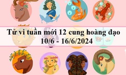 Tử vi tuần mới 12 cung hoàng đạo từ 10/6-16/6/2024: Kim Ngưu ổn định, Nhân Mã sôi động