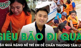 Si&#234;u b&#227;o đi qua để lại hậu quả nặng nề, trẻ em dễ chấn thương t&#226;m l&#253; 