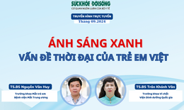 Truyền h&#236;nh trực tuyến: &#193;nh s&#225;ng xanh - vấn đề thời đại của trẻ em Việt