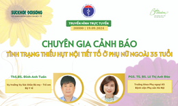 Truyền h&#236;nh trực tuyến: Chuy&#234;n gia cảnh b&#225;o t&#236;nh trạng thiếu hụt nội tiết tố ở phụ nữ ngo&#224;i 35