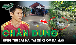 Ch&#226;n dung hung thủ truy s&#225;t xe &#244;m cướp t&#224;i sản v&#236; thiếu tiền ti&#234;u