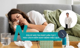 Polyp mũi t&#225;i ph&#225;t li&#234;n tục, học c&#225;ch kiểm so&#225;t bệnh hiệu quả