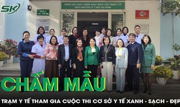 Khảo sát thực tế và chấm mẫu Cuộc thi 'Cơ sở y tế Xanh - Sạch - Đẹp' tại trạm y tế