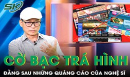 Cơ chế thao túng tâm lý đằng sau quảng cáo cờ bạc trá hình của nghệ sĩ