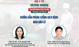 Truyền hình trực tuyến: 'Hướng dẫn phòng chống dịch bệnh mùa bão lũ'