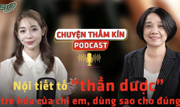 [PODCAST CHUYỆN THẦM K&#205;N] Nội tiết tố - “thần dược” trẻ h&#243;a của chị em, d&#249;ng sao cho đ&#250;ng?