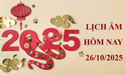 Lịch &#226;m 26/10 - &#194;m lịch h&#244;m nay 26/10 - Lịch vạn ni&#234;n ng&#224;y 26/10/2025