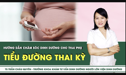 Hướng dẫn chăm s&#243;c dinh dưỡng cho thai phụ mắc đ&#225;i th&#225;o đường
