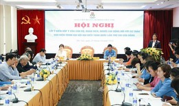 Góp ý dự thảo Văn kiện Đại hội XIV của Đảng: Thể hiện rõ tính hiệu triệu lớn