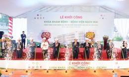 Khởi c&#244;ng Khoa Kh&#225;m bệnh th&#244;ng minh, chuẩn quốc tế tại Bệnh viện hạng đặc biệt Bạch Mai