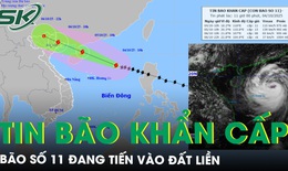 Bão số 11 đang tiến vào đất liền, cảnh báo thời tiết nguy hiểm ‘thiên tai chồng thiên tai’