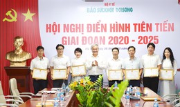 B&#225;o Sức khỏe v&#224; Đời sống tổ chức th&#224;nh c&#244;ng Hội nghị điển h&#236;nh ti&#234;n tiến giai đoạn 2020–2025