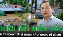 Thời tiết miền Bắc trong mấy ng&#224;y tới sẽ nắng r&#225;o, nước lũ sẽ r&#250;t dần