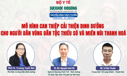 Tọa đ&#224;m trực tuyến: M&#244; h&#236;nh can thiệp cải thiện dinh dưỡng cho người d&#226;n v&#249;ng d&#226;n tộc thiểu số v&#224; miền n&#250;i Thanh Ho&#225;