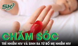 Hướng dẫn chăm s&#243;c trẻ nhiễm HIV v&#224; trẻ c&#243; bố mẹ nhiễm HIV sau khi sinh 