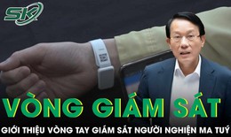 Bộ Công an giới thiệu vòng đeo tay giám sát người nghiện ma tuý và sau cai nghiện
