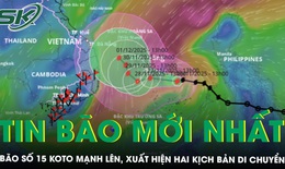 Tin bão số 15 mới nhất: Bão KOTO mạnh lên, xuất hiện hai kịch bản di chuyển, diễn biến khó lường
