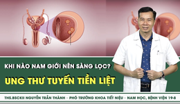 [LIVE] Khi nào nên khám sàng lọc ung thư tuyến tiền liệt?