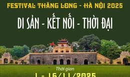 Festival Thăng Long - H&#224; Nội 2025: Di sản - Kết nối - Thời đại