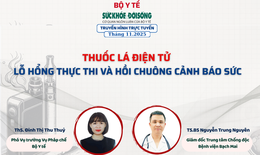 Truyền h&#236;nh trực tuyến: Thuốc l&#225; điện tử – Lỗ hổng thực thi v&#224; hồi chu&#244;ng cảnh b&#225;o sức khỏe