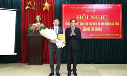 Bổ nhiệm Phó Giám đốc Sở Y tế Thanh Hóa
