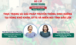 Truyền hình trực tuyến: 'Thực trạng và giải pháp truyền thông dinh dưỡng tại vùng khó khăn, DTTS và miền núi tỉnh Đắk Lắk'